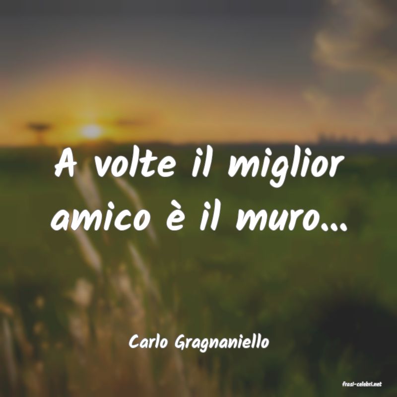 frasi di  Carlo Gragnaniello
