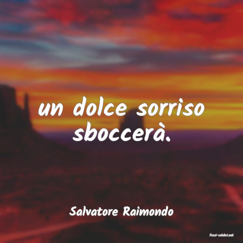 frasi di  Salvatore Raimondo
