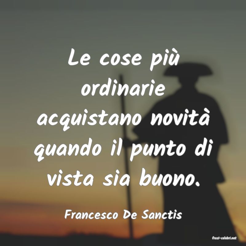 frasi di  Francesco De Sanctis
