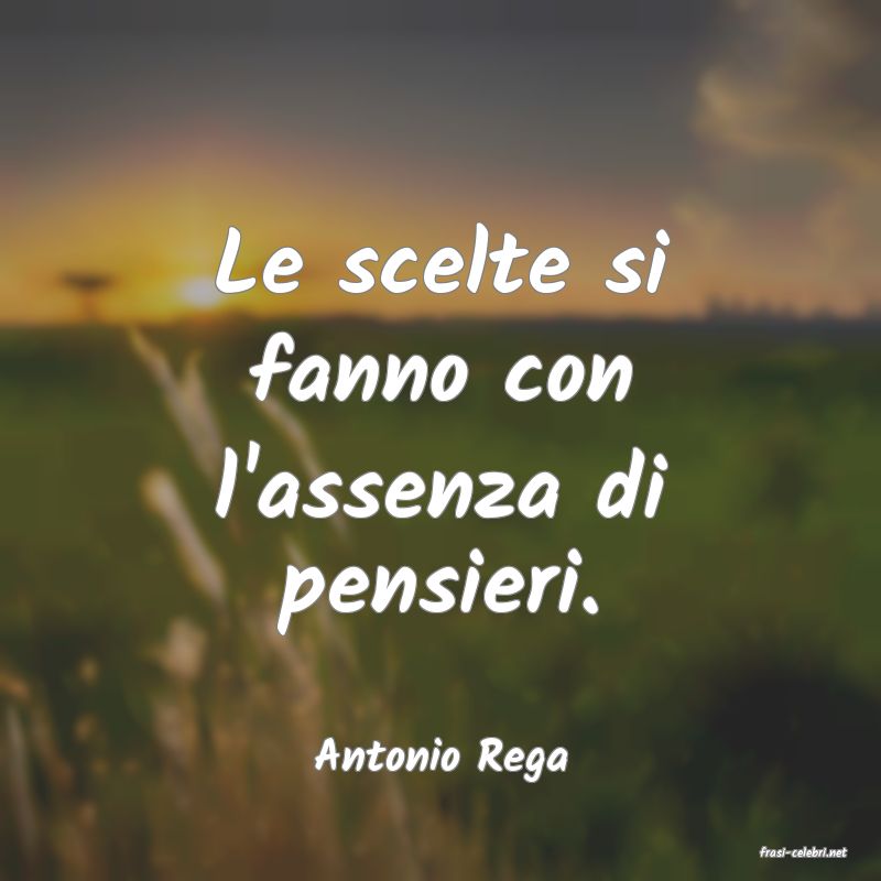 frasi di  Antonio Rega
