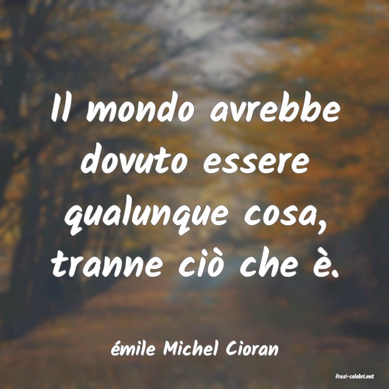 frasi di mile Michel Cioran