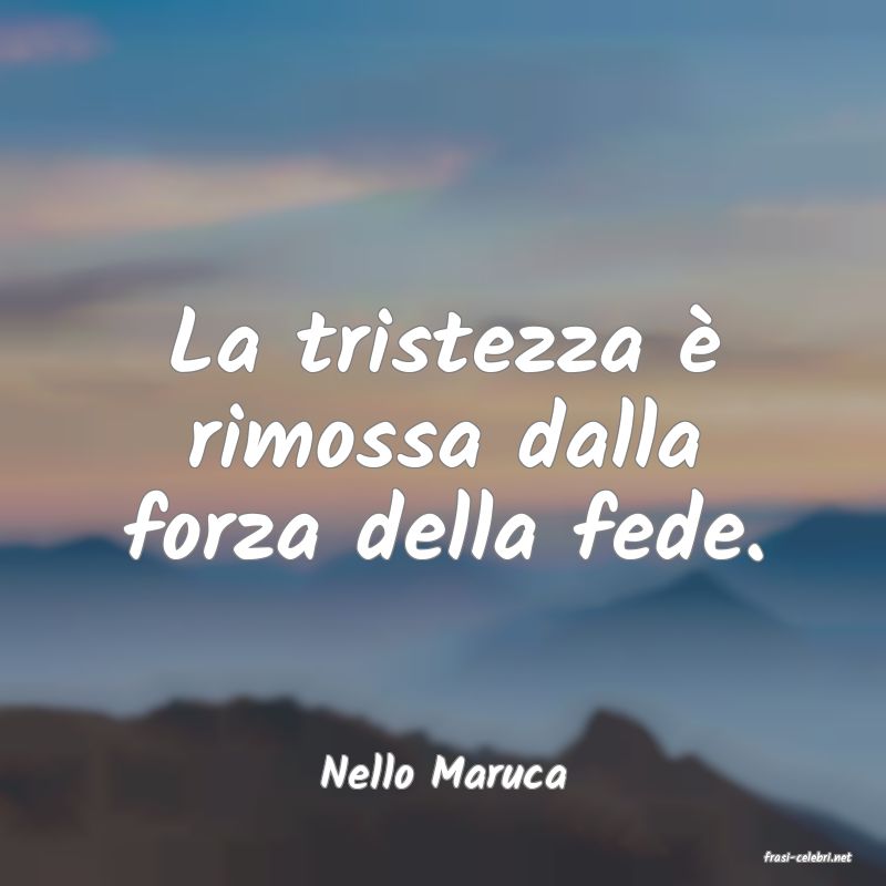 frasi di  Nello Maruca
