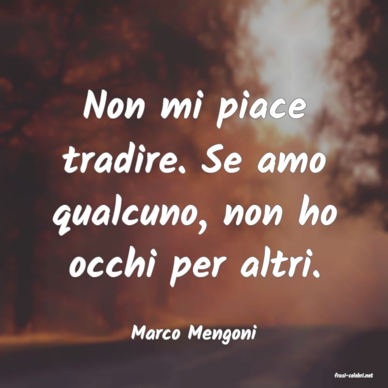 frasi di  Marco Mengoni
