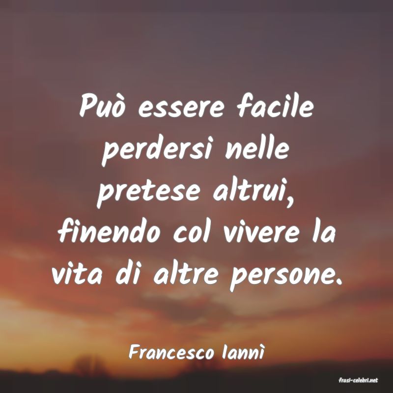 frasi di Francesco Iann�