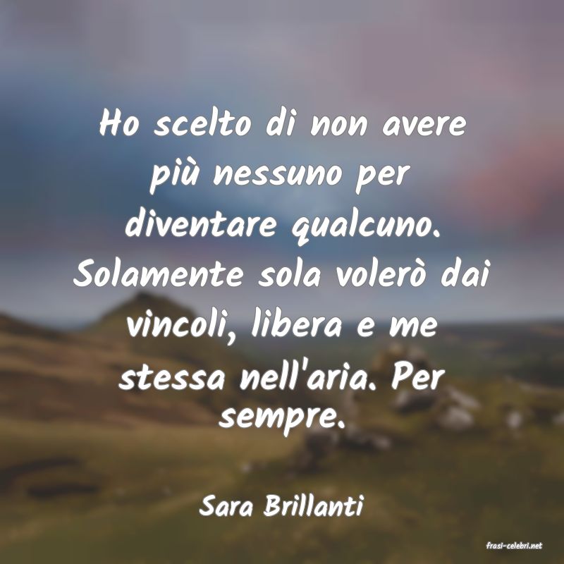 frasi di Sara Brillanti