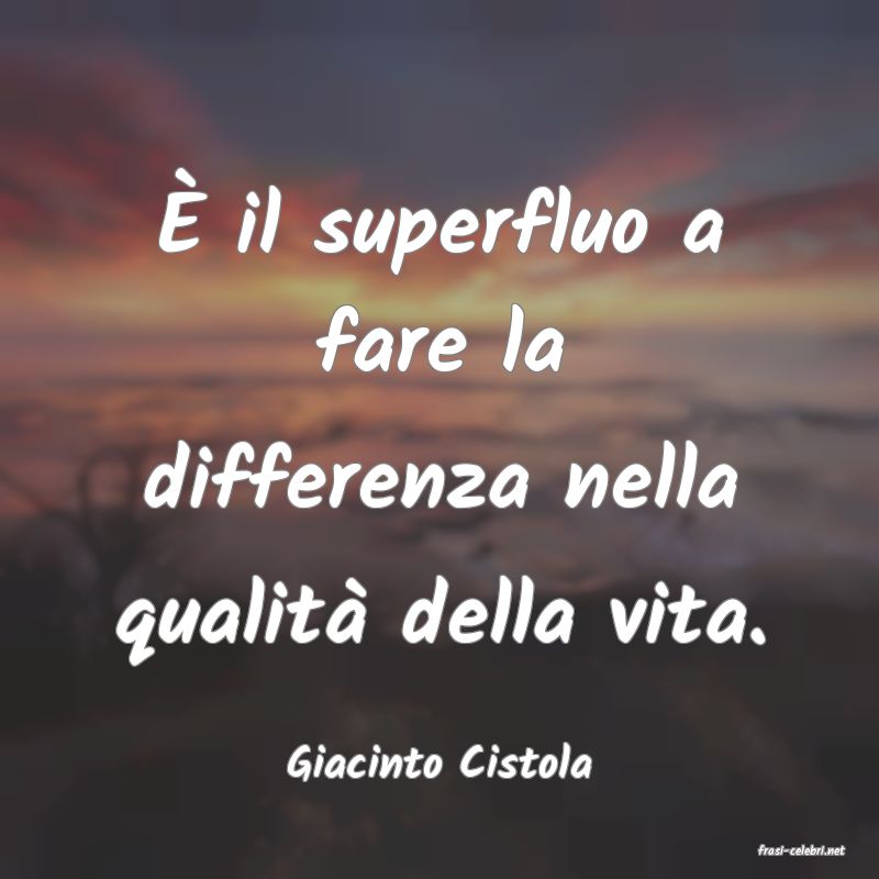 frasi di  Giacinto Cistola
