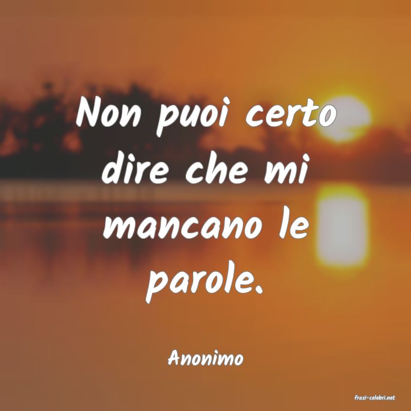 frasi di  Anonimo
