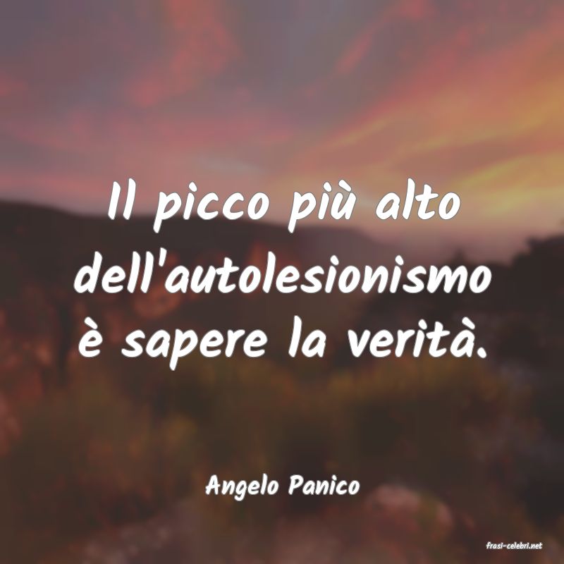 frasi di  Angelo Panico
