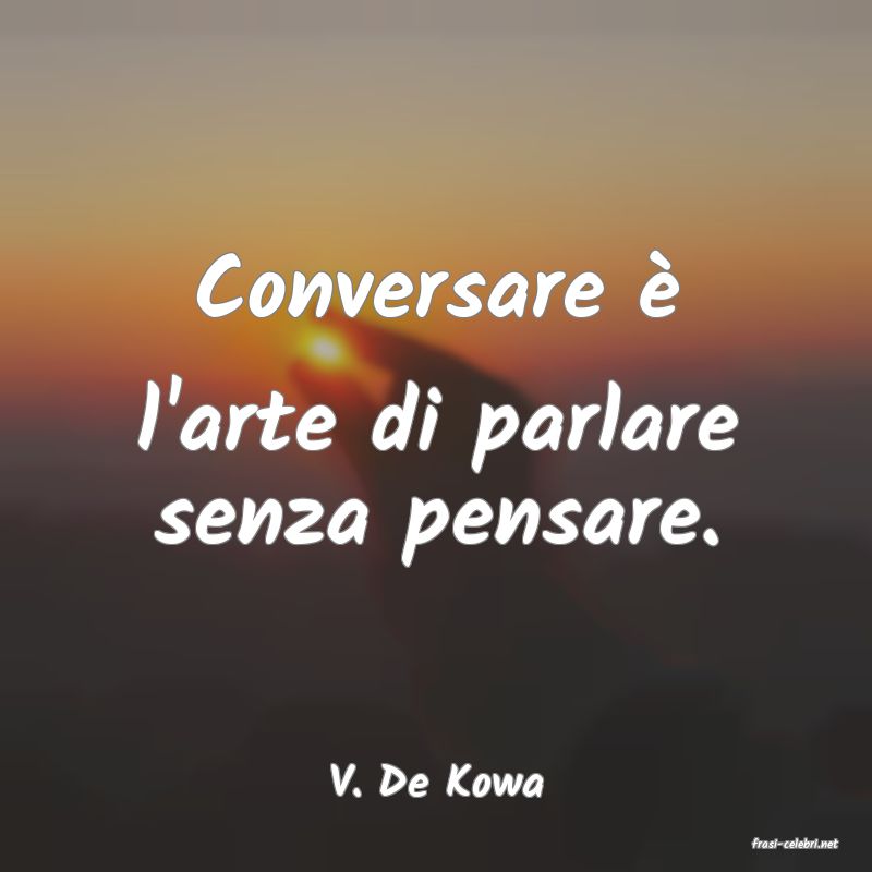frasi di V. De Kowa
