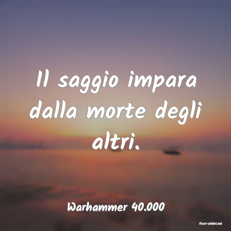 frasi di Warhammer 40.000