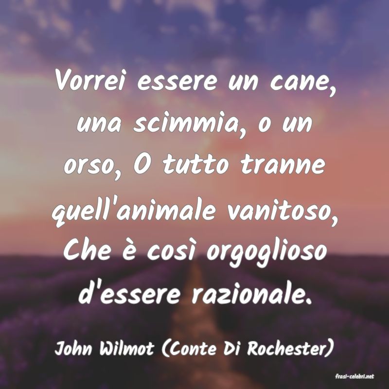 frasi di John Wilmot (Conte Di Rochester)