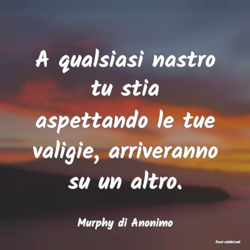 frasi di Murphy di Anonimo