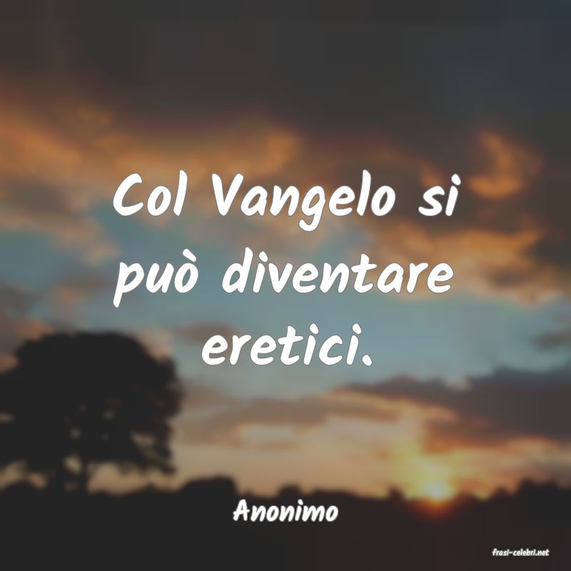 frasi di Anonimo
