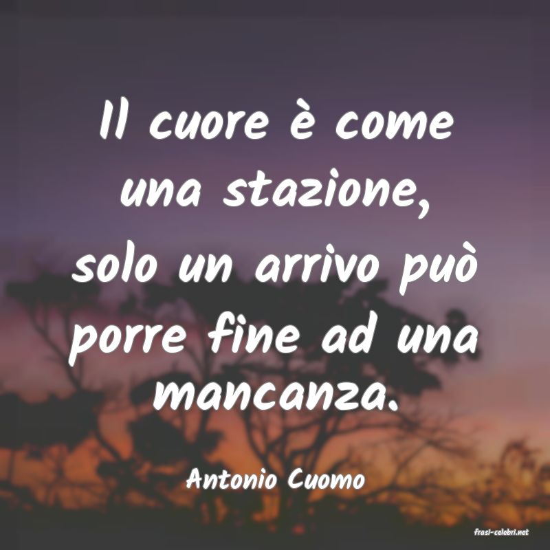 frasi di  Antonio Cuomo
