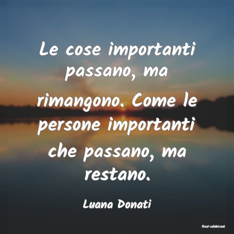 frasi di  Luana Donati
