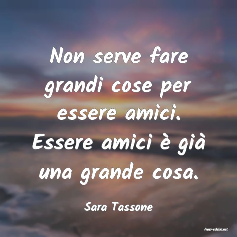 frasi di  Sara Tassone

