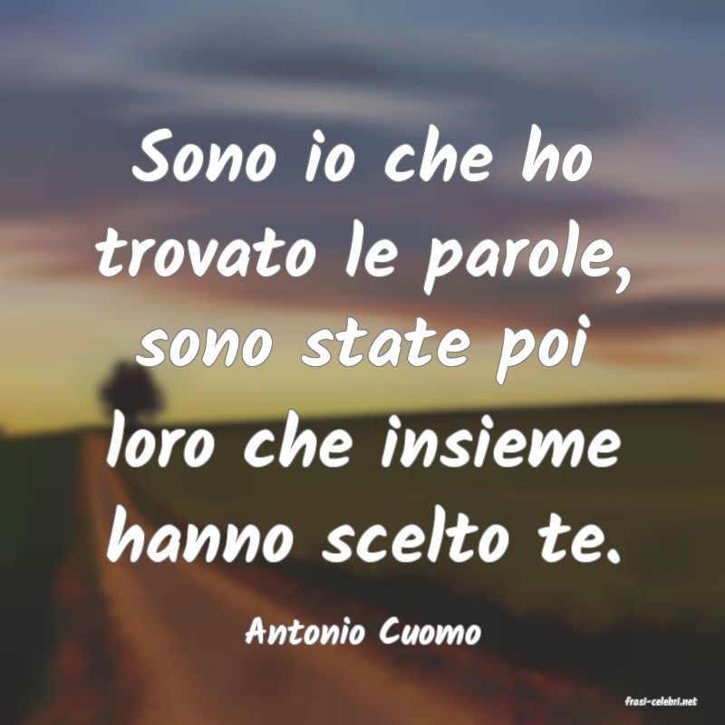 frasi di  Antonio Cuomo
