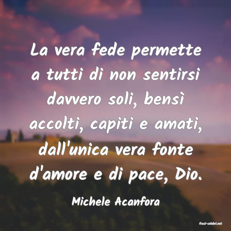 frasi di  Michele Acanfora
