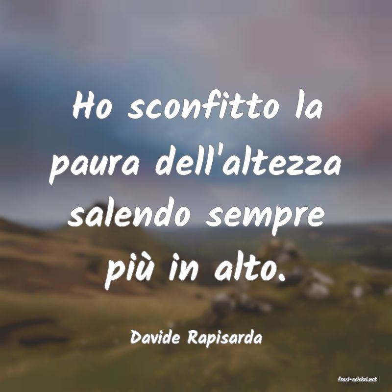 frasi di  Davide Rapisarda
