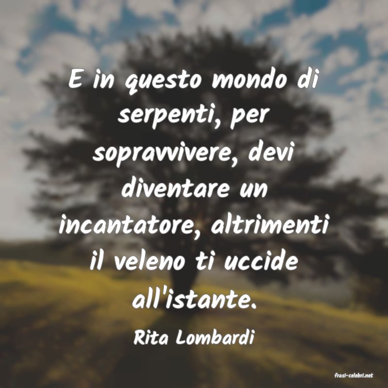 frasi di  Rita Lombardi
