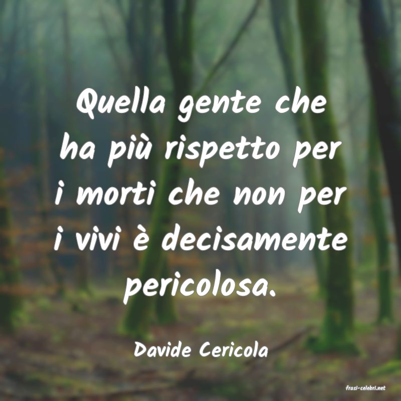 frasi di  Davide Cericola
