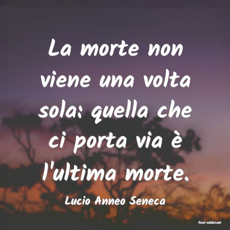 frasi di  Lucio Anneo Seneca
