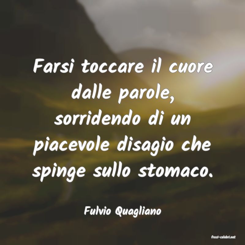 frasi di  Fulvio Quagliano
