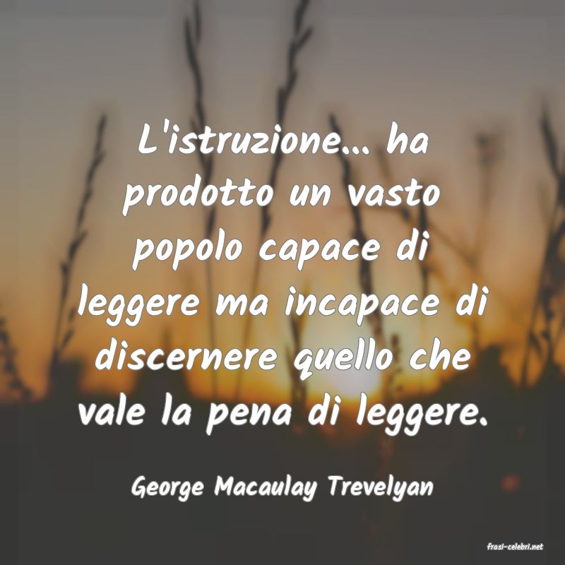 frasi di  George Macaulay Trevelyan

