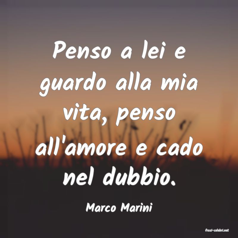 frasi di  Marco Marini
