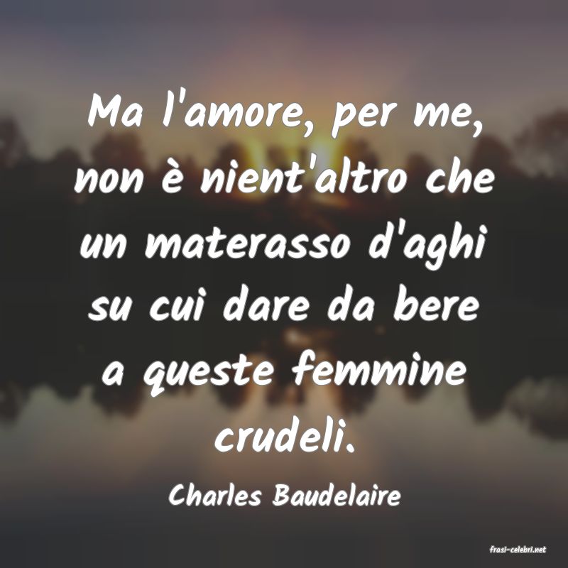 frasi di  Charles Baudelaire
