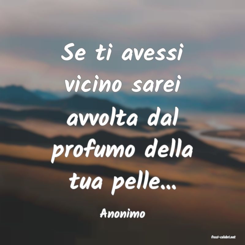 frasi di  Anonimo
