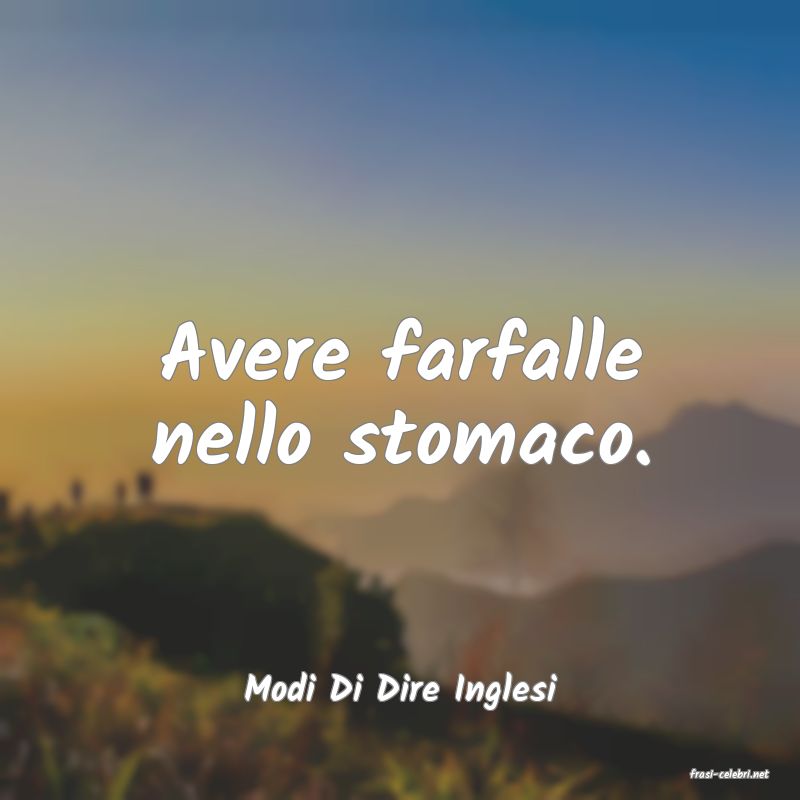 frasi di  Modi Di Dire Inglesi
