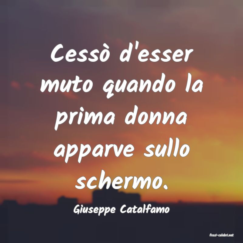 frasi di  Giuseppe Catalfamo

