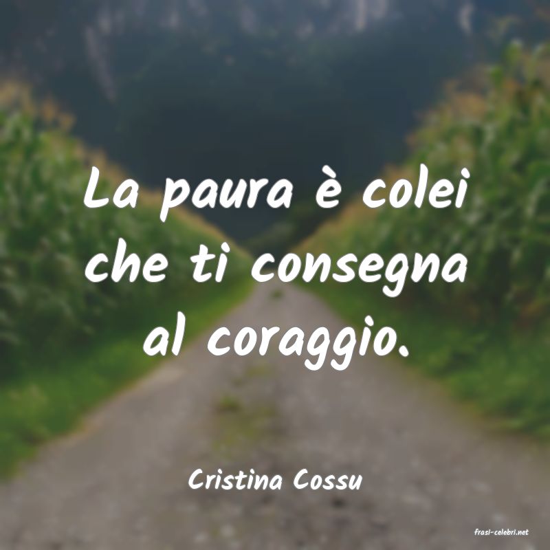 frasi di  Cristina Cossu

