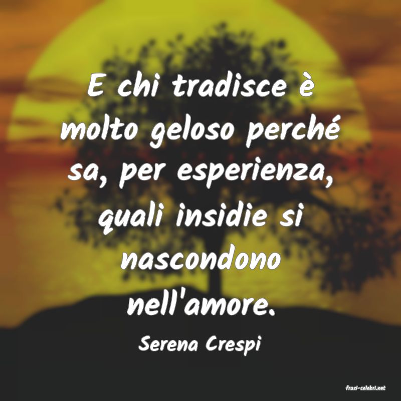 frasi di  Serena Crespi
