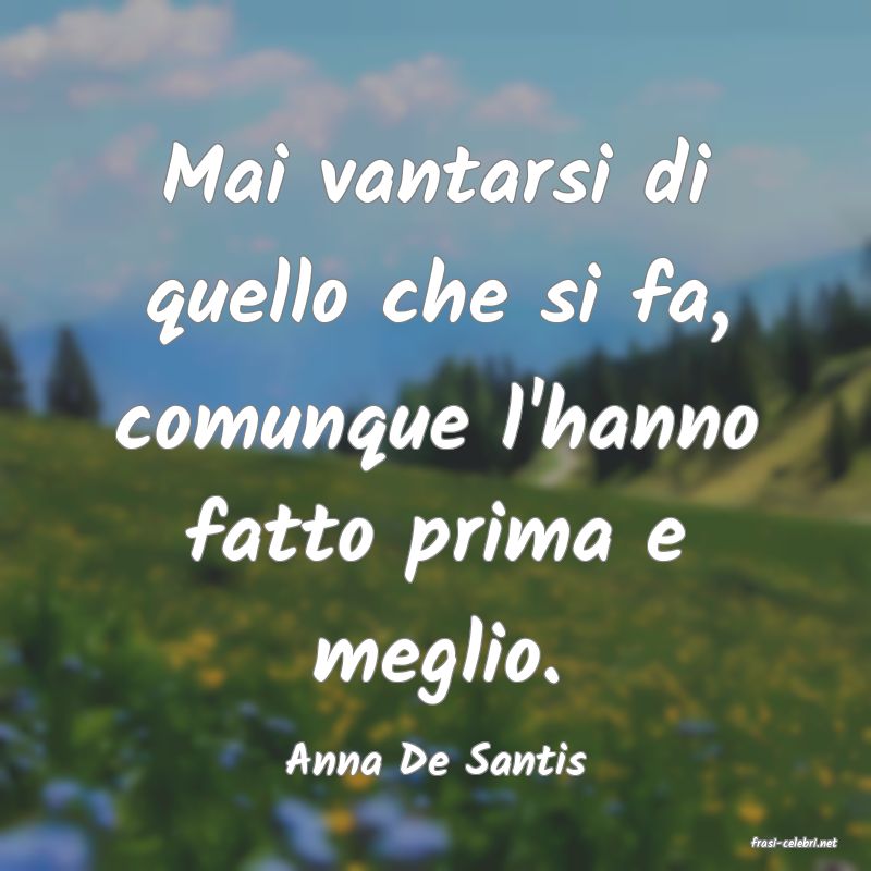 frasi di  Anna De Santis
