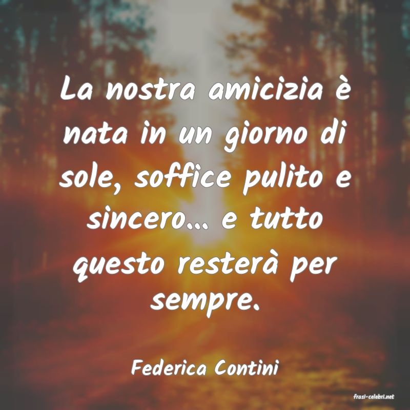 frasi di Federica Contini
