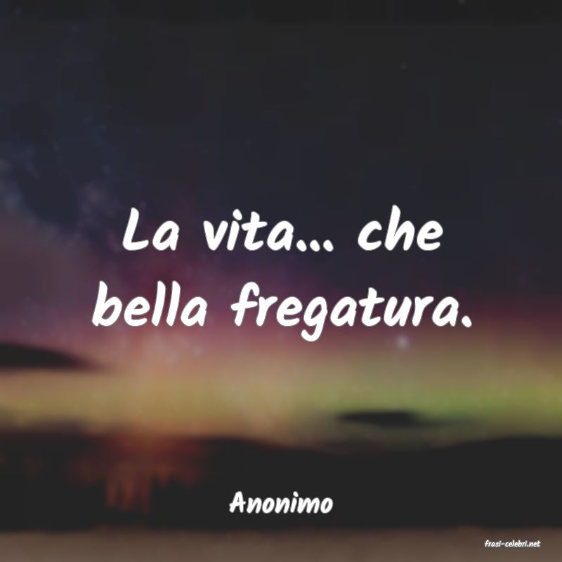 frasi di Anonimo
