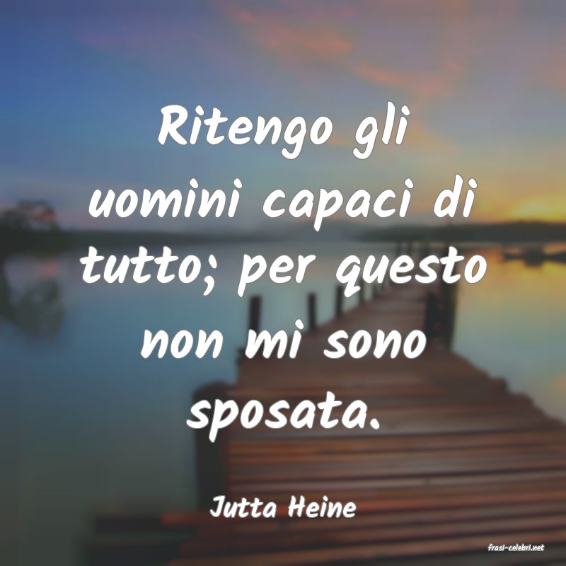 frasi di Jutta Heine