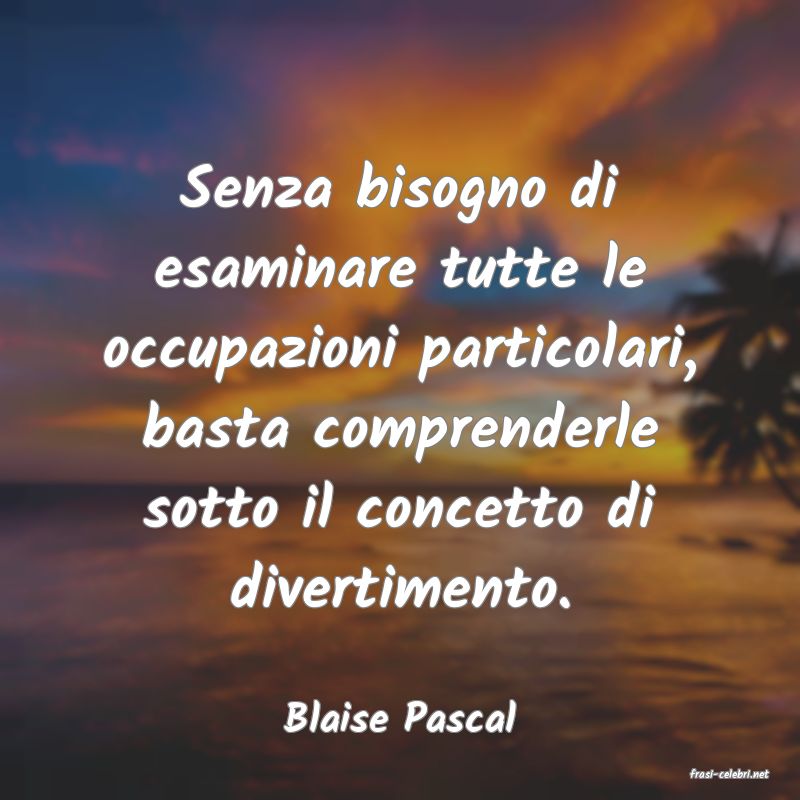 frasi di Blaise Pascal