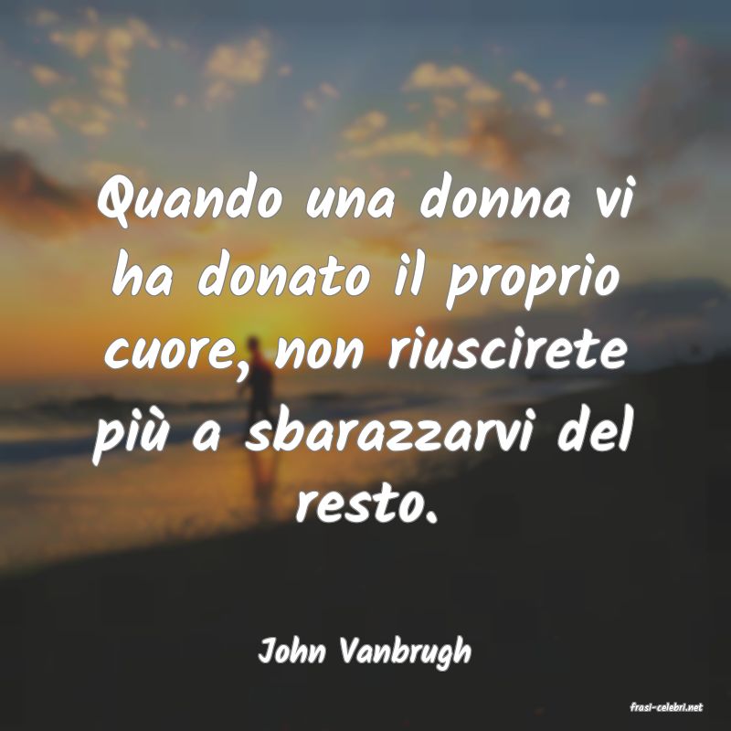 frasi di John Vanbrugh