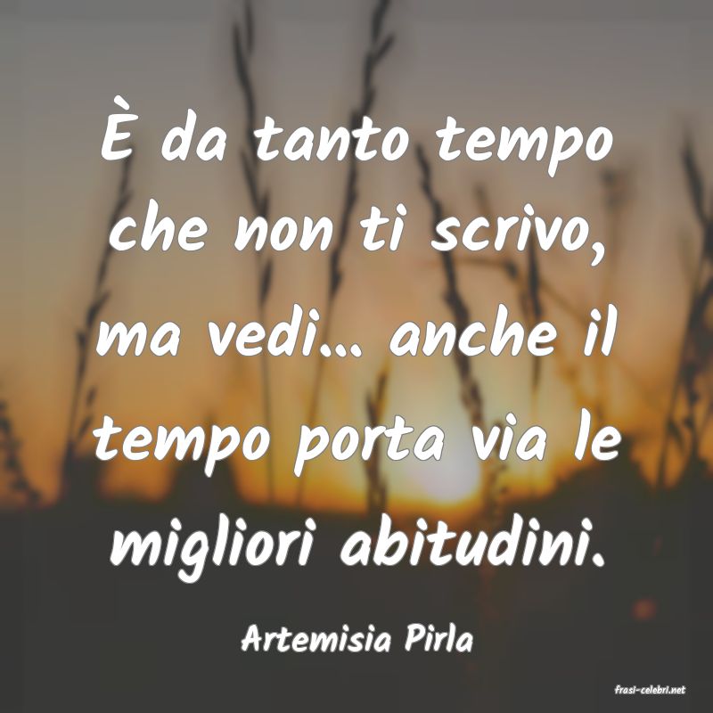 frasi di Artemisia Pirla