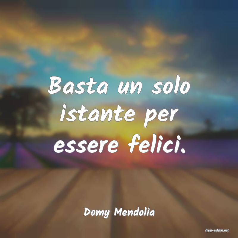 frasi di Domy Mendolia