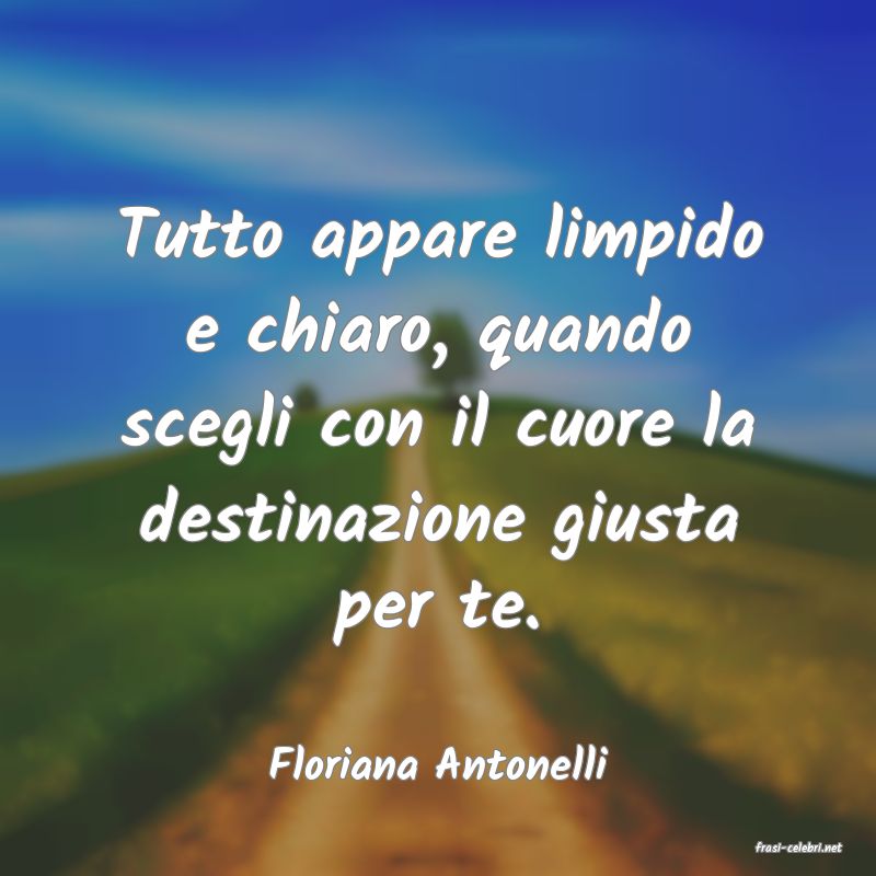 frasi di  Floriana Antonelli
