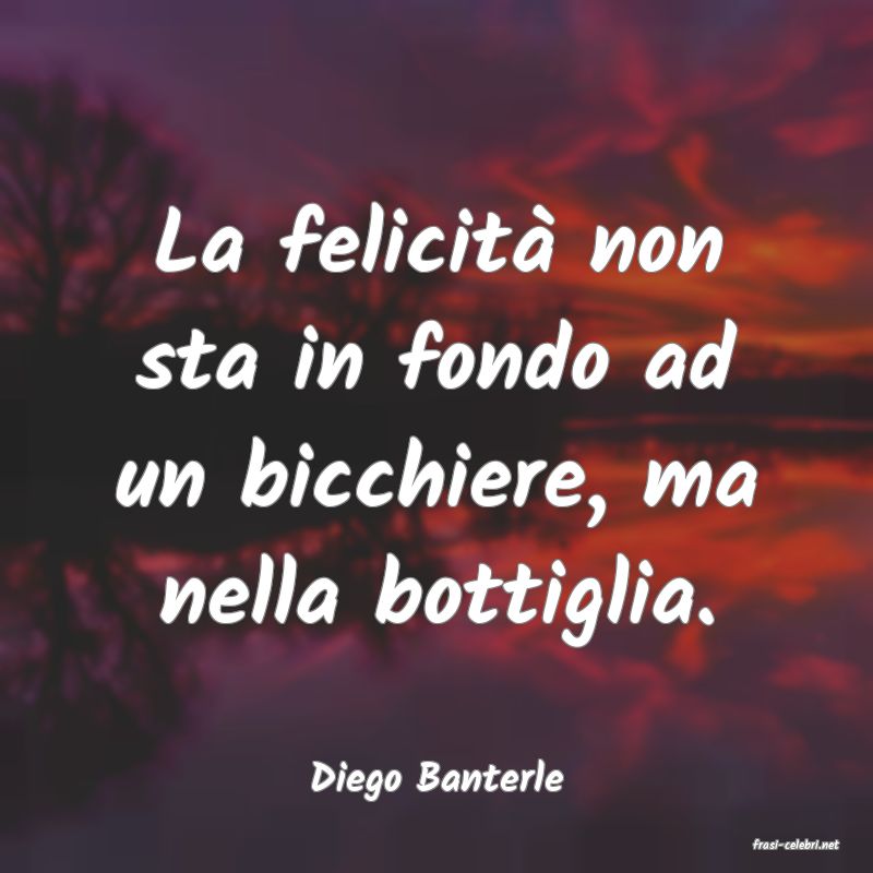frasi di Diego Banterle
