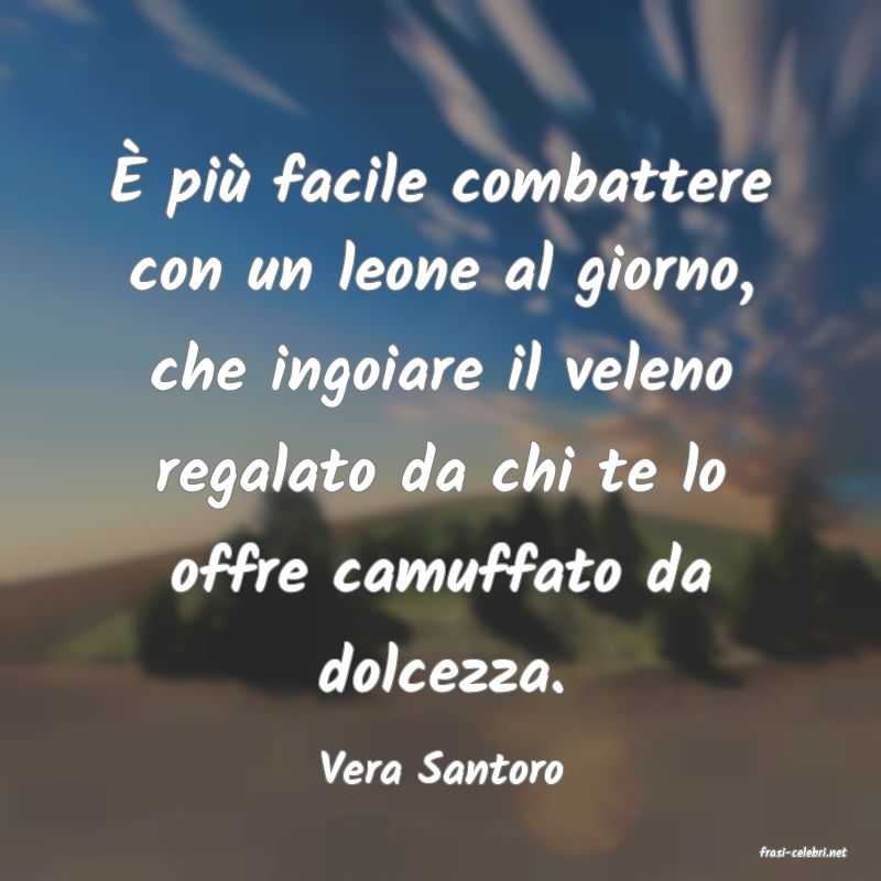 frasi di  Vera Santoro
