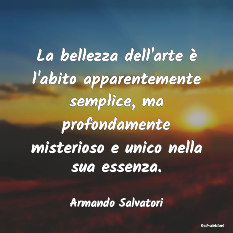 frasi di  Armando Salvatori
