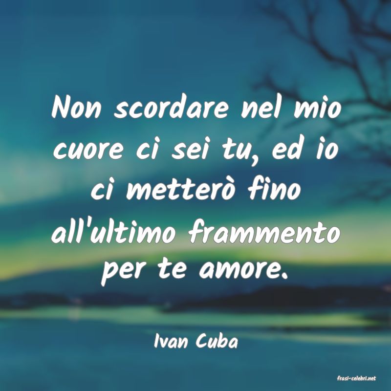 frasi di  Ivan Cuba
