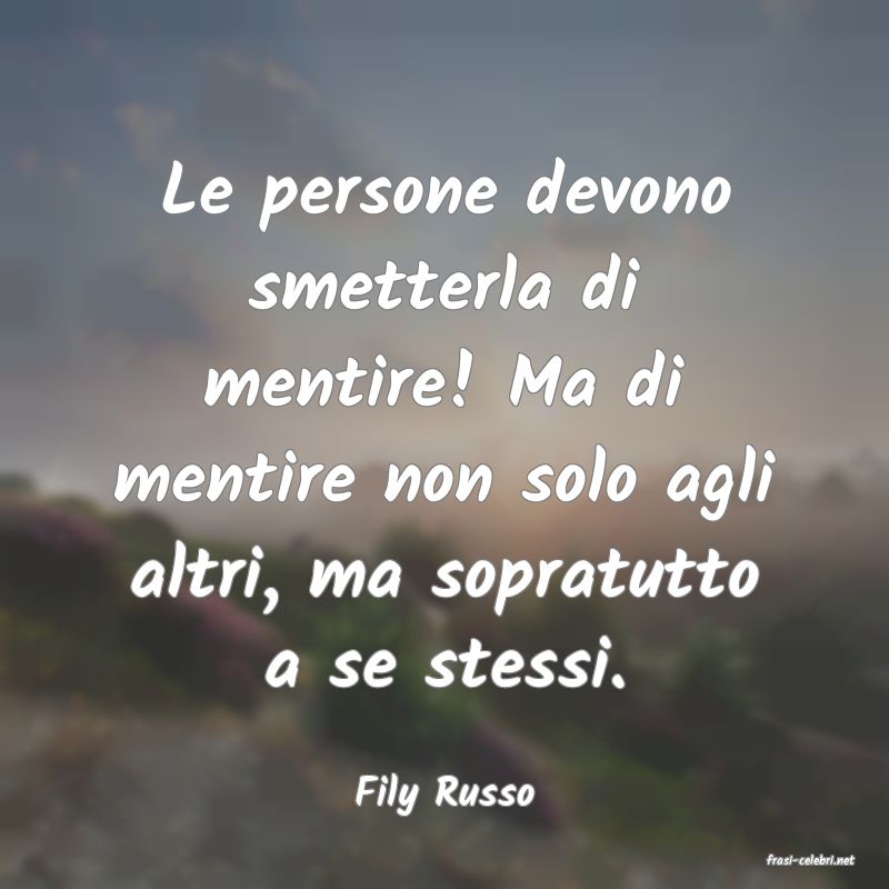 frasi di Fily Russo