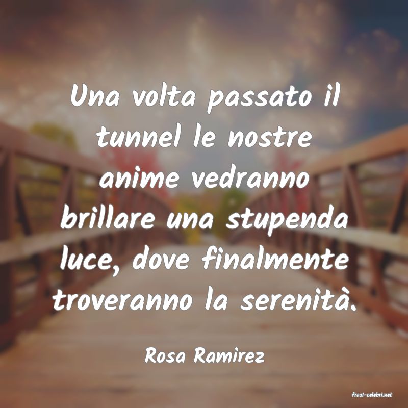 frasi di  Rosa Ramirez
